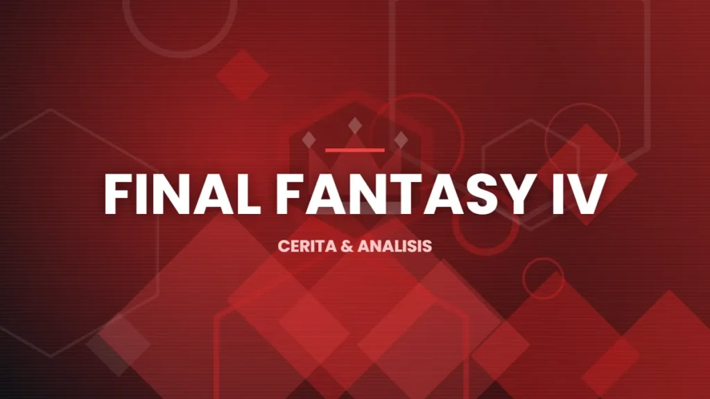 Ilustrasi artikel: Mengenal Karakter Utama Final Fantasy IV dan Perannya dalam Cerita