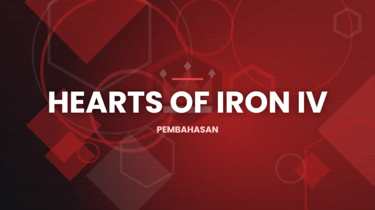Memahami Focus Tree, Ideologi, dan Diplomasi di Hearts of Iron IV