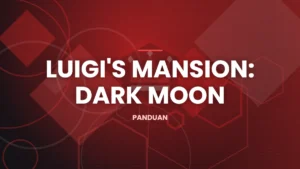 Ilustrasi artikel: Panduan Puzzle dan Rahasia Luigi's Mansion: Dark Moon