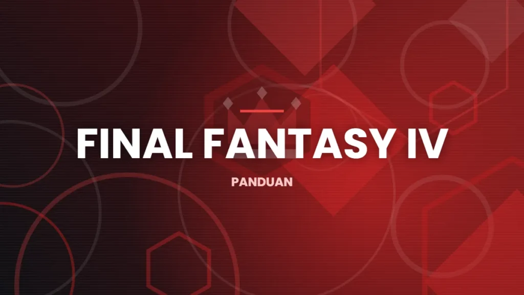Ilustrasi artikel: Panduan Sistem Pertarungan Final Fantasy IV untuk Pemain Baru