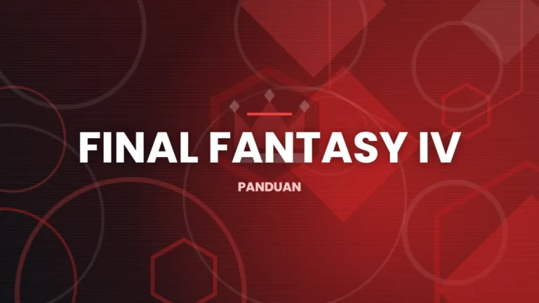 Panduan Sistem Pertarungan Final Fantasy IV untuk Pemain Baru