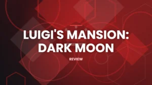Ilustrasi artikel: Review Luigi's Mansion: Dark Moon, Petualangan Berhantu yang Penuh Pesona