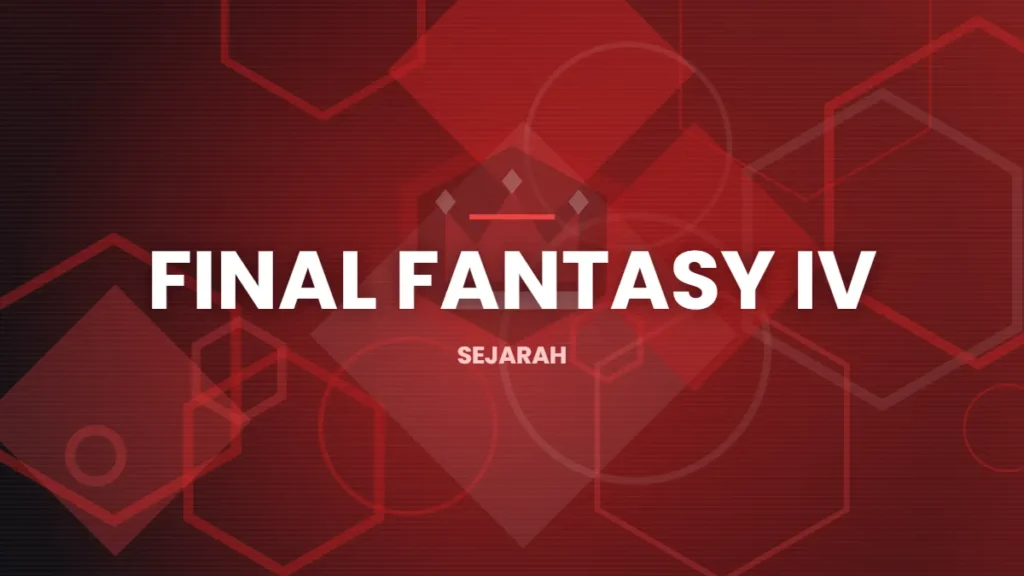 Ilustrasi artikel: Sejarah Final Fantasy IV dan Lahirnya Sistem Active Time Battle