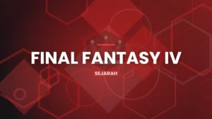 Ilustrasi artikel: Sejarah Final Fantasy IV dan Lahirnya Sistem Active Time Battle